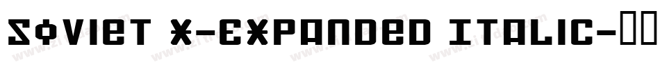 Soviet X-Expanded Italic字体转换
